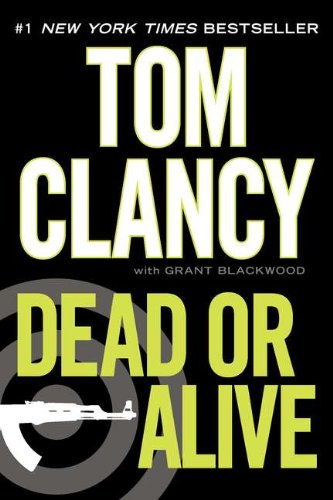 Dead or Alive by Tom Clancy
