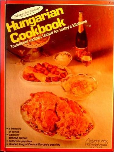 Hungarian Cookbook (Adventures in Cooking Series) by Culinary Arts Institute