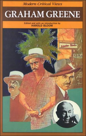 Graham Greene (MCV) (Bloom's Modern Critical Views) by Harold Bloom