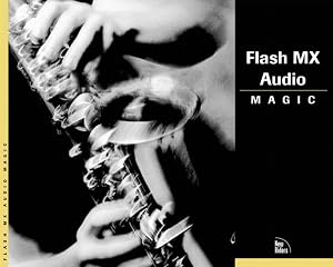 Flash MX Audio Magic by Brad Kozak