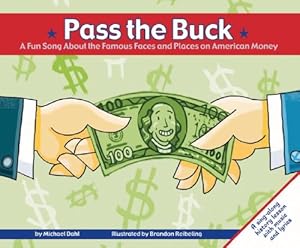 Pass the Buck: A Fun Song About the Famous Faces and Places on American Money (Fun Songs)