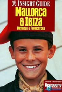 Insight Guide Mallorca and Ibiza Menorca: Menorca & Formentera (Insight Guides) by Melissa De Villers