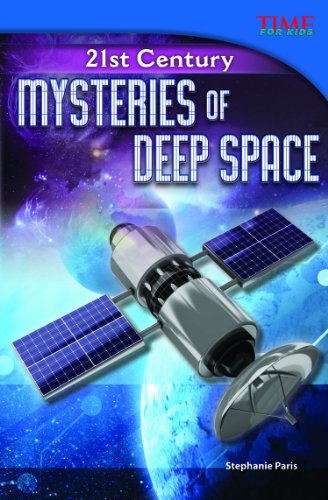 21st Century: Mysteries of Deep Space by Stephanie Paris