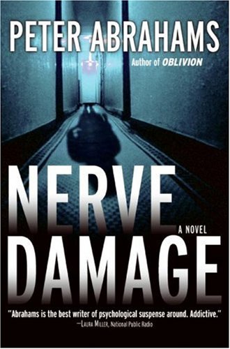 Nerve Damage: A Novel by Peter Abrahams
