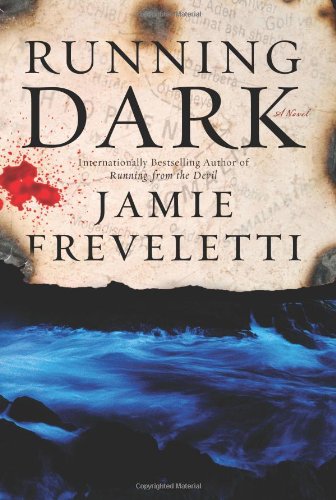 Running Dark: A Novel by Jamie Freveletti
