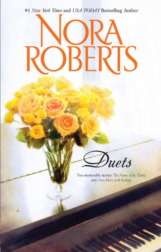 Duets: The Name of the Game\Once More with Feeling by Nora Roberts