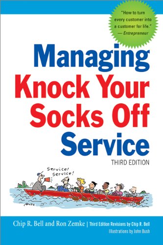 Managing Knock Your Socks Off Service by Chip R. Bell