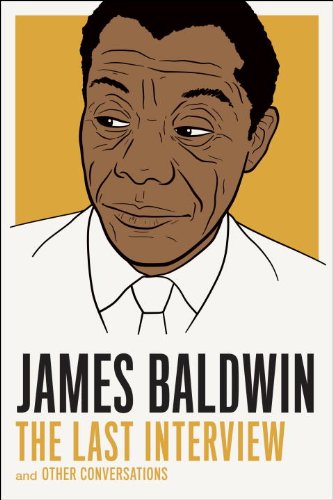James Baldwin: The Last Interview: and other Conversations by James Baldwin