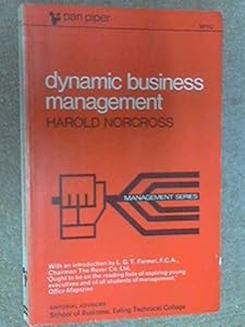 Dynamic Business Management by Harold Norcross
