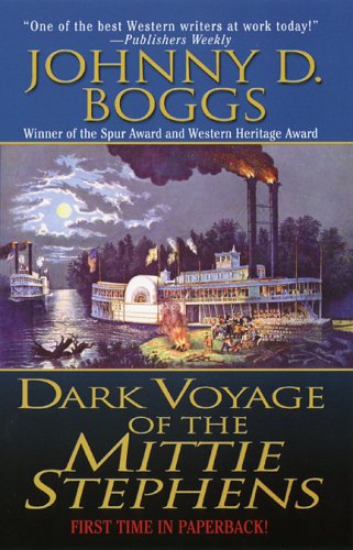 Dark Voyage of the Mittie Stephens by Johnny D. Boggs