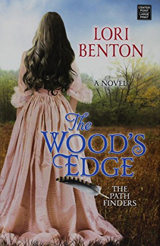 The Wood's Edge by Lori Benton
