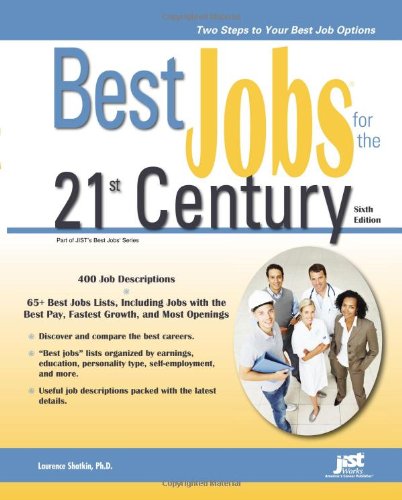 Best Jobs for the 21st Century, 6th Ed by Laurence Shatkin