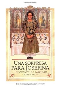 Una sorpresa para Josefina: Un cuento de Navidad by Valerie Tripp