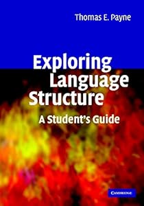 Exploring Language Structure: A Student's Guide by Thomas Payne