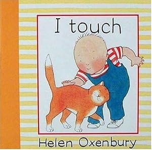 I Touch (Baby Beginner Board Books)