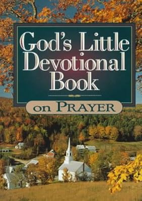 God's Little Devotional Book on Prayer (God's Little Devotional Books)
