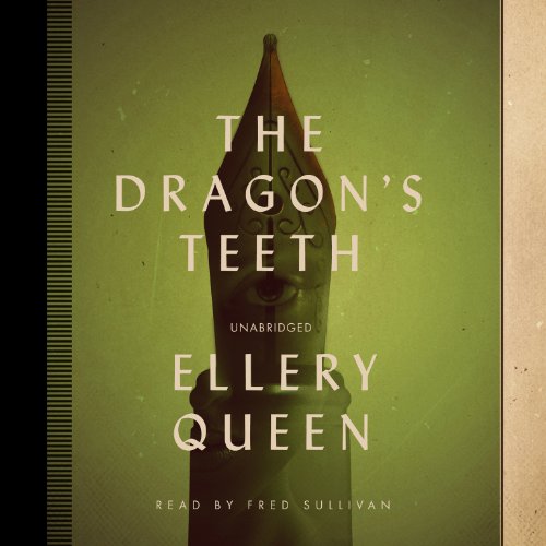 The Dragon's Teeth by Ellery Queen
