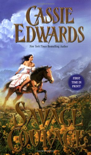 Savage Courage (Leisure Historical Romance) by Cassie Edwards