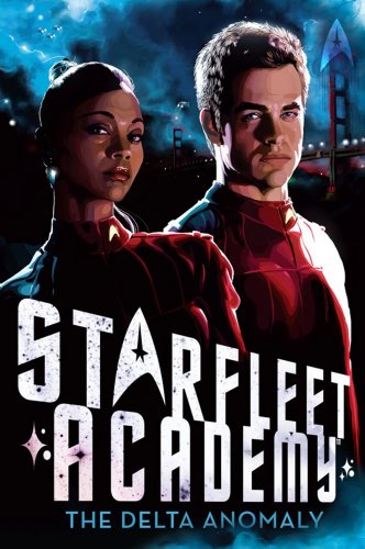 The Delta Anomaly (Star Trek: Starfleet Academy) by Rick Barba