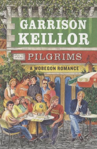 Pilgrims: A Wobegon Romance by Garrison Keillor