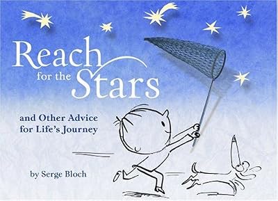 Reach for the Stars: and Other Advice for Lifes Journey