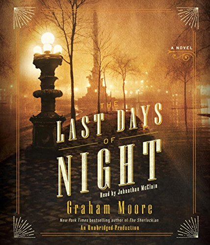 The Last Days of Night: A Novel by Graham Moore