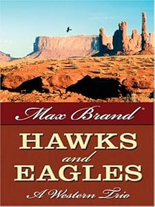 Hawks and Eagles: A Western Trio
