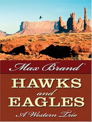 Hawks and Eagles: A Western Trio