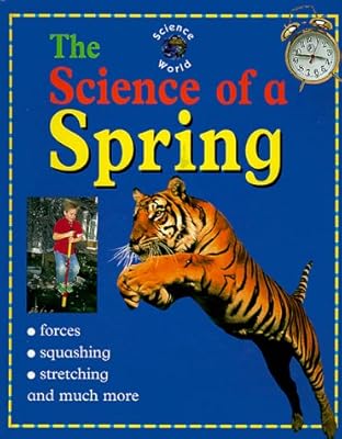 The Science of a Spring (Science World (Raintree))