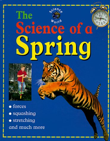 The Science of a Spring (Science World (Raintree)) by John Stringer