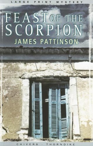 Feast of the Scorpion by James Pattinson