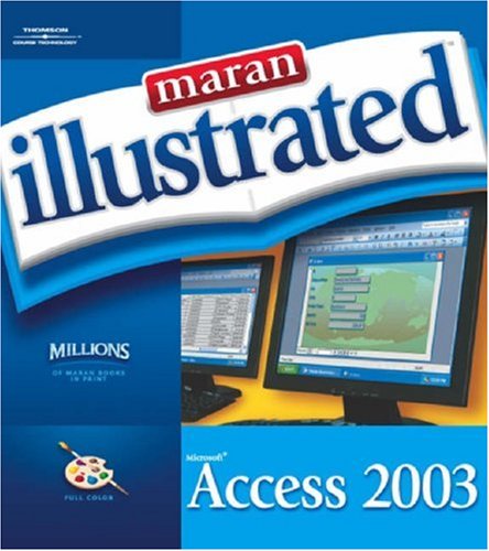Maran Illustrated Access 2003 by Ruth Maran