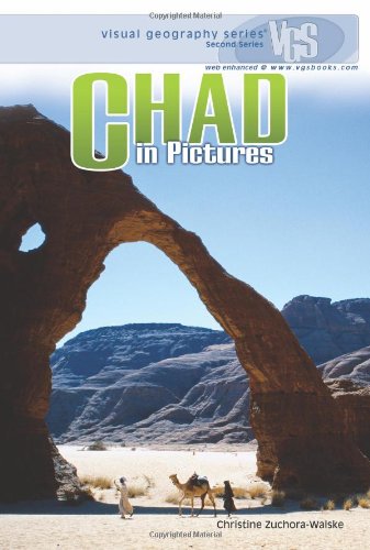 Chad in Pictures (Visual Geography (Twenty-First Century)) by Christine Zuchora-Walske