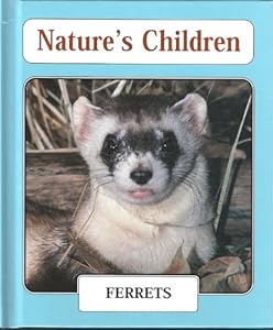 Ferrets (Nature's Children)