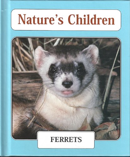 Ferrets (Nature's Children) by Amanda Harman