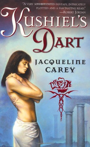 Kushiel's Dart by Jacqueline Carey