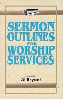 Sermon Outlines for Worship Services