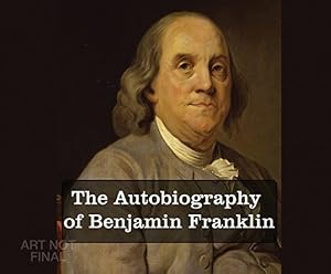 The Autobiography of Benjamin Franklin