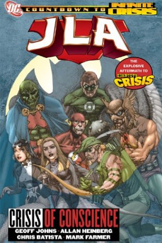 JLA: Crisis of Conscience (Identity Crisis) (Countdown to Infinite Crisis) by Geoff Johns
