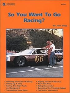 So You Want to Go Racing by John Webb