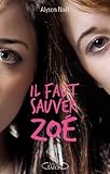 Il faut sauver Zoé par Alyson Noel