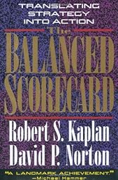 The Balanced Scorecard: Translating Strategy into Action