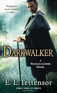 Darkwalker: A Nicolas Lenoir Novel by E.L. Tettensor