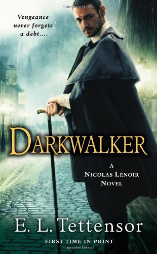 Darkwalker: A Nicolas Lenoir Novel by E.L. Tettensor