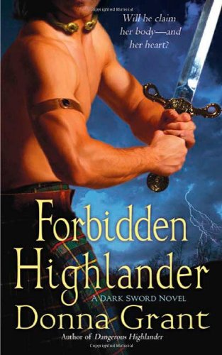 Forbidden Highlander: A Dark Sword Novel by Donna Grant