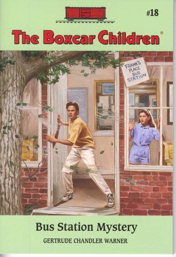 The Bus Station Mystery (The Boxcar Children Mysteries #18) by Gertrude Chandler Warner