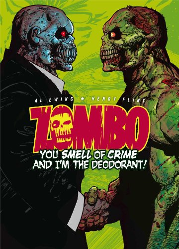 Zombo: You Smell of Crime and I'm the Deodorant by Al Ewing