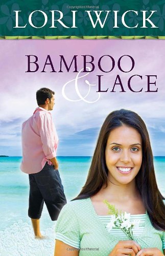 Bamboo and Lace by Lori Wick