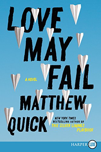Love May Fail LP: A Novel by Matthew Quick