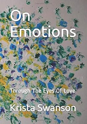 On Emotions: Through The Eyes Of Love (Book)